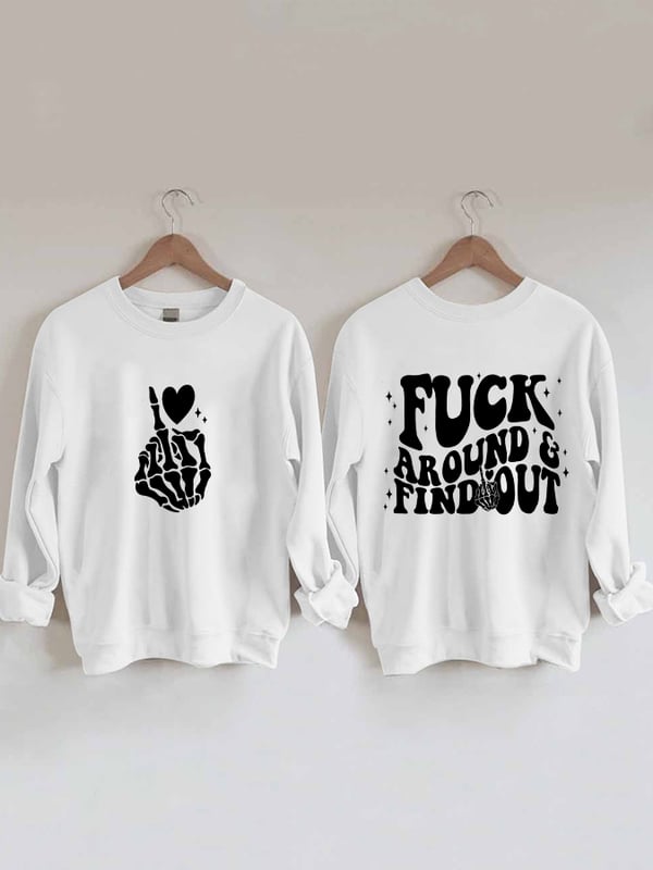 Damen-Sweatshirt „Fuck Around And Find Out“ mit reversiblem Aufdruck