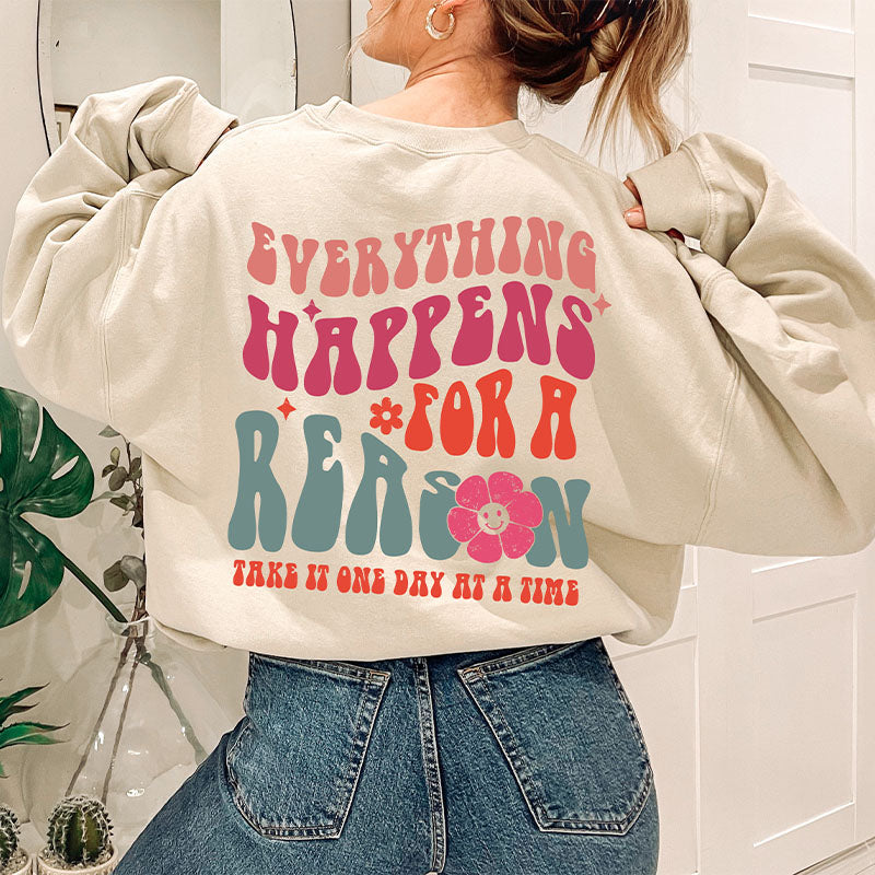 Tout arrive pour une raison Sweatshirt