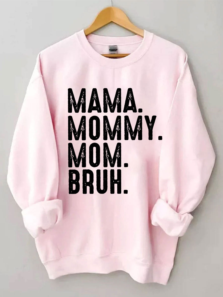 Ma Mama Mom Bruh Sweat-shirt