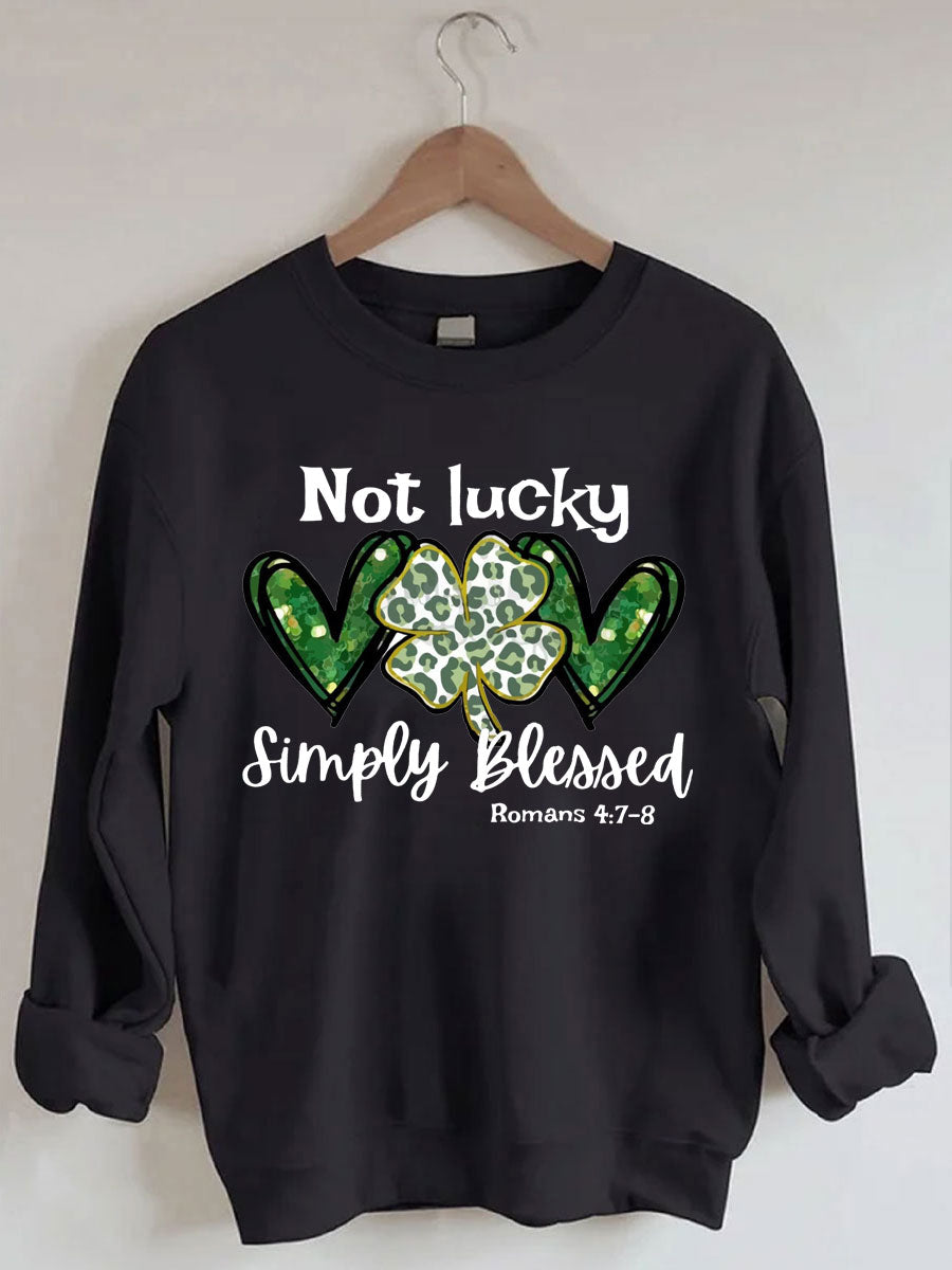 Pas chanceux, simplement béni, sweat-shirt
