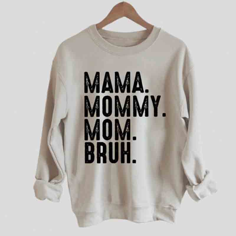 Ma Mama Mom Bruh Sweat-shirt