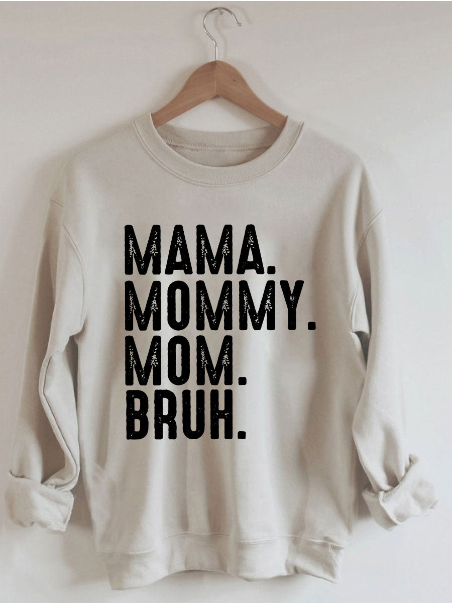 Ma Mama Mom Bruh Sweat-shirt