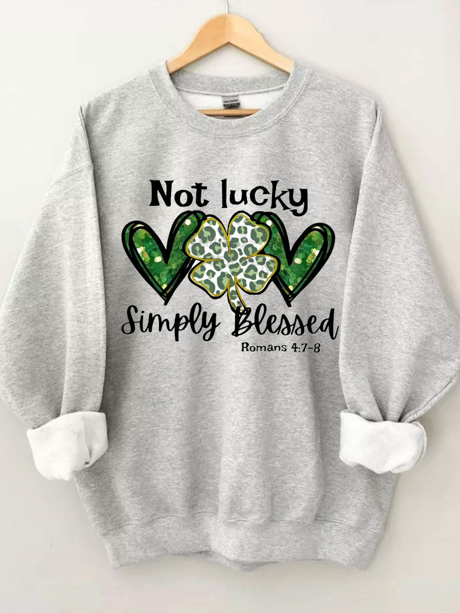 Pas chanceux, simplement béni, sweat-shirt