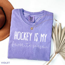 Comfort Color  Hockey is my Favorite Season T-shirt