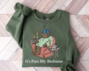 It's Past My Bedtime Sweatshirt