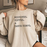 Weekends Coffee and Dance Sweatshirt