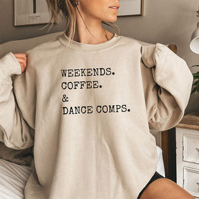 Weekends Coffee and Dance Sweatshirt