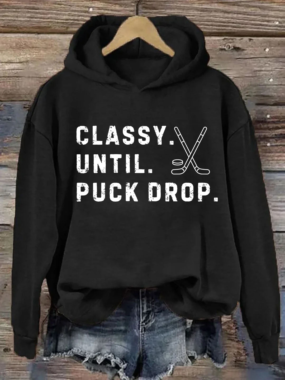 Classy Until Puck Drop,Hockey Season Game Day Tee, Sweatshirt,Hoodie