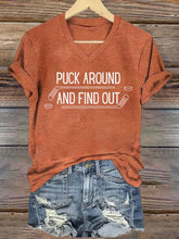 V Neck Puck Around And Find Out,Hockey T-shirt