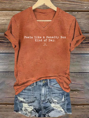 V Neck Feels Like A Penalty Box Kind Of Day T-shirt