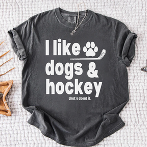 Comfort Colors I Like Dogs And Hockey T-shirt