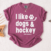 Comfort Colors I Like Dogs And Hockey T-shirt