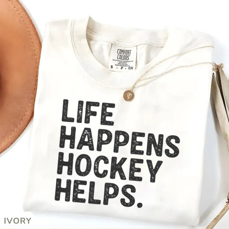 Comfort Colors Life Happens Hockey Helps T-shirt