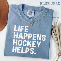 Comfort Colors Life Happens Hockey Helps T-shirt
