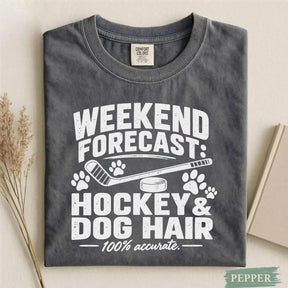 Comfort Colors Weekend Forecast: Hockey & Dog Hair- Funny Hockey T-Shirt