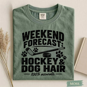 Comfort Colors Weekend Forecast: Hockey & Dog Hair- Funny Hockey T-Shirt
