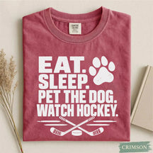 Comfort Colors Eat. Sleep. Pet the Dog. Watch Hockey. Funny Hockey T-Shirt
