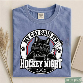 Comfort Colors My Cat Said It's Hockey Night – Funny Cat Hockey T-Shirt