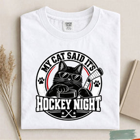 Comfort Colors My Cat Said It's Hockey Night – Funny Cat Hockey T-Shirt