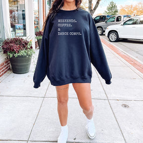 Weekends Coffee and Dance Sweatshirt