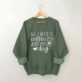 Sweat-shirt Tout ce dont j'ai besoin, c'est de café et de mon chien