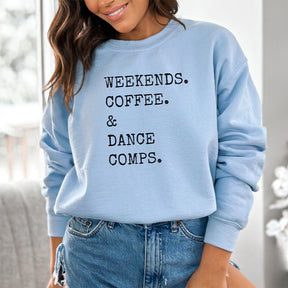 Weekends Coffee and Dance Competition Sweatshirt