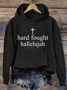 Hard Fought Hallelujah Hoodie
