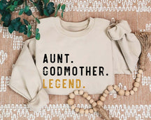 Aunt Godmother Legend Sweatshirt