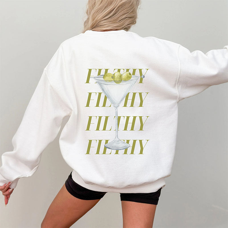 Filthy Martini Sweatshirt