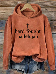 Hard Fought Hallelujah Hoodie
