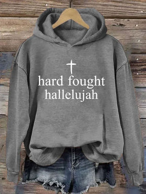 Hard Fought Hallelujah Hoodie