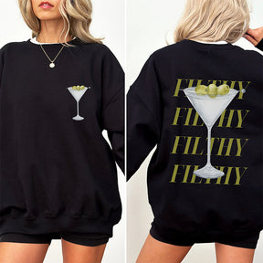 Filthy Martini Sweatshirt