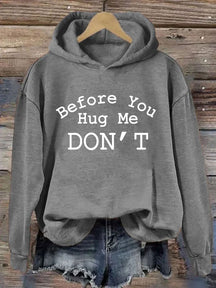 Don't Hug Me Hoodie