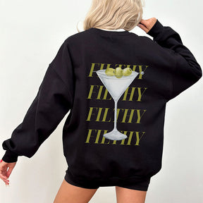 Filthy Martini Sweatshirt