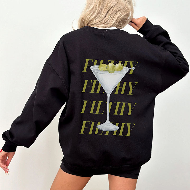 Filthy Martini Sweatshirt