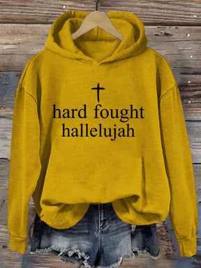Hard Fought Hallelujah Hoodie