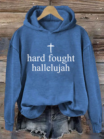 Hard Fought Hallelujah Hoodie