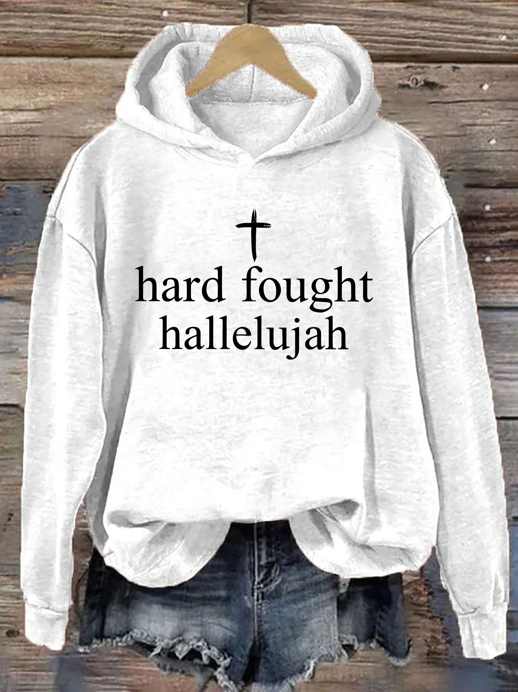 Hard Fought Hallelujah Hoodie