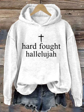Hard Fought Hallelujah Hoodie