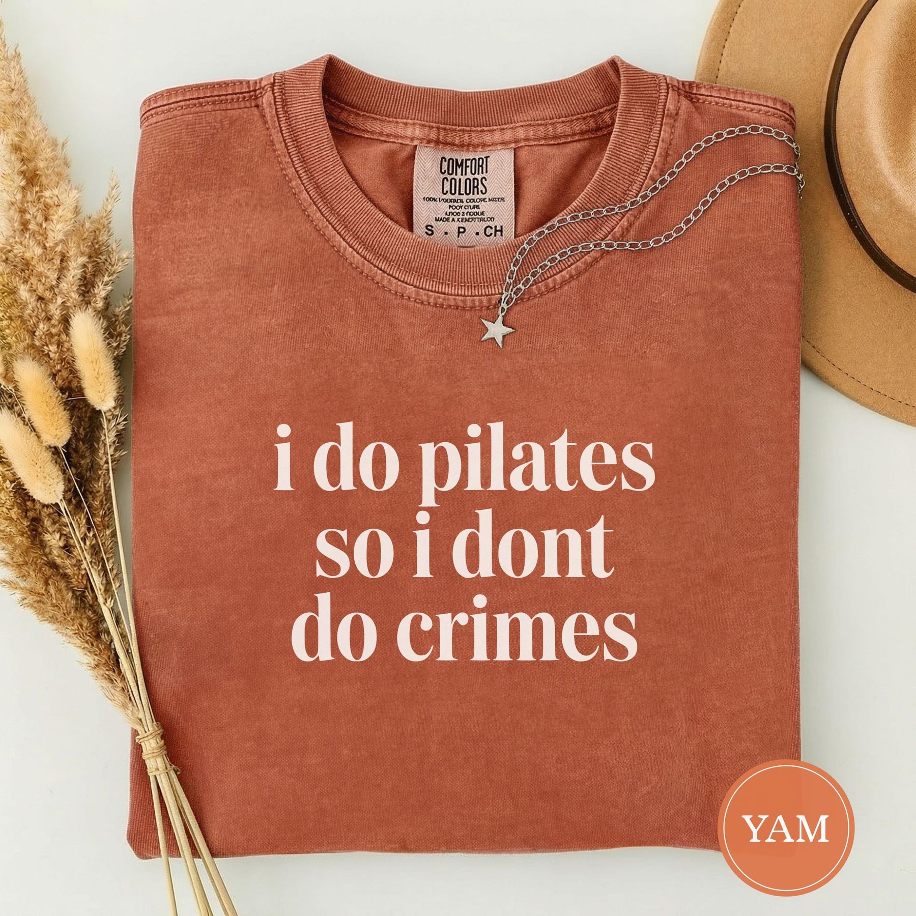 Comfort Colors I Do Pilates So I Dont Do Crimes T-shirt