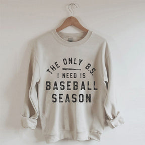 Le seul BS dont j’ai besoin Sweat-shirt de baseball