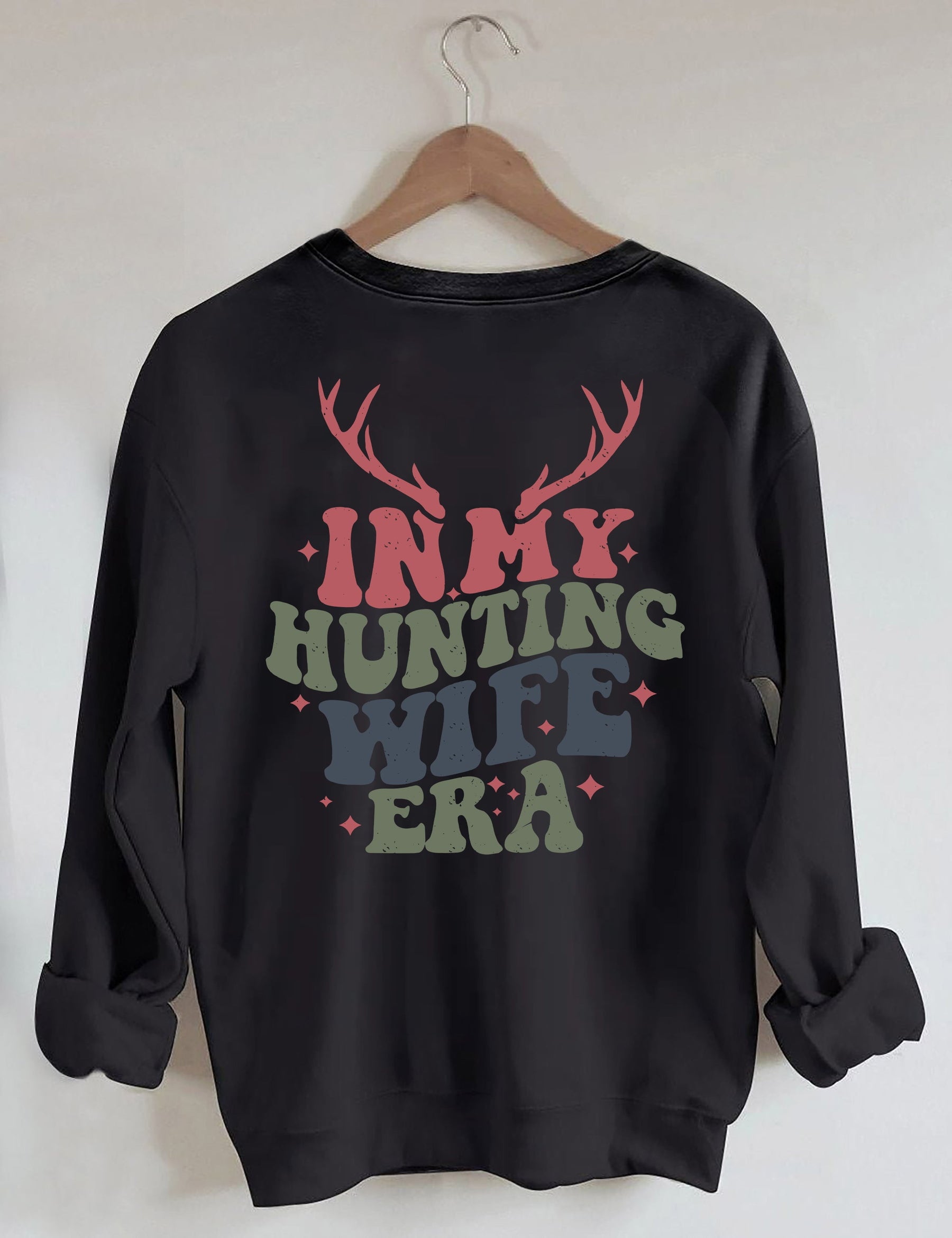 Sweat-shirt Dans l’ère de ma femme de chasse