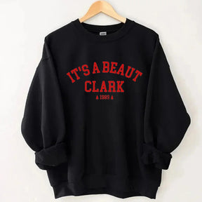 It's a Beaut Clark Christmas Sweatshirt