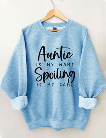 Tante est mon nom, gâcher est mon jeu Sweatshirt