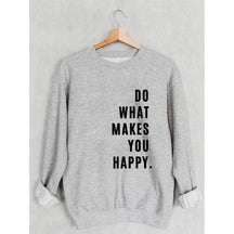 Sweat-shirt imprimé Faites ce qui vous rend heureux