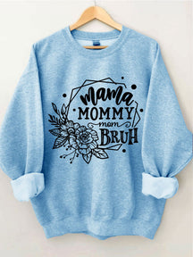 Maman Maman Maman Bruh Sweatshirt