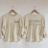 You Are Enough Sweatshirt