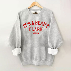 It's a Beaut Clark Christmas Sweatshirt