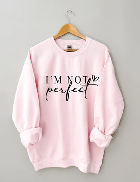 „I'm Not Perfect I'm Limited Edition“-Sweatshirt
