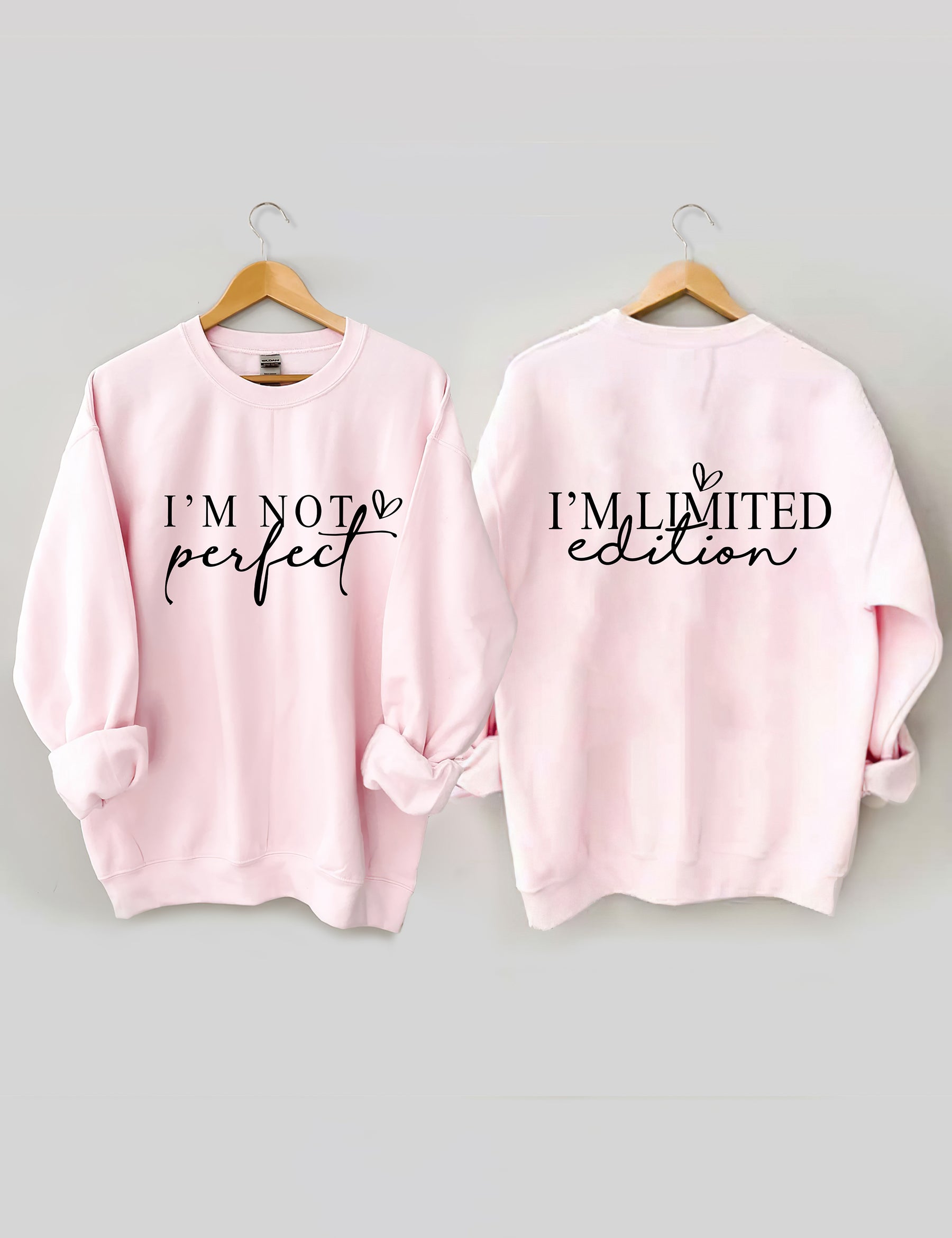 „I'm Not Perfect I'm Limited Edition“-Sweatshirt